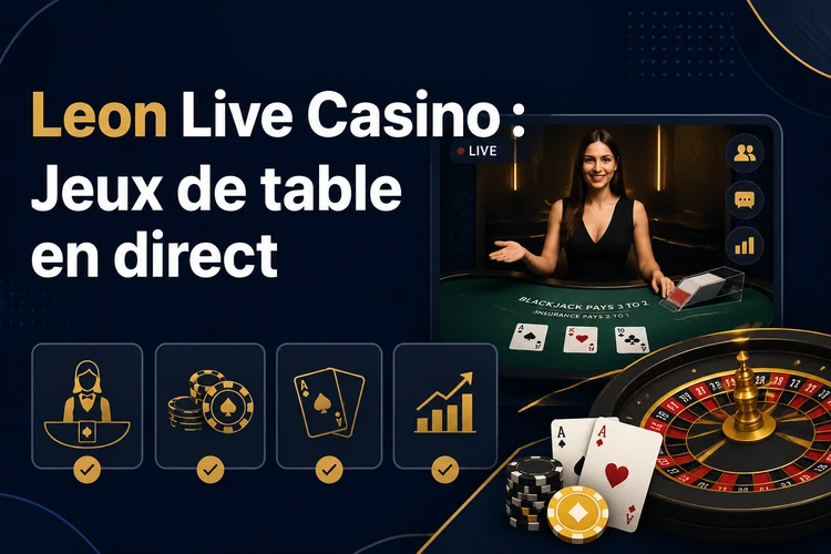 Leon Live Casino: L'expérience immersive des jeux de table en direct