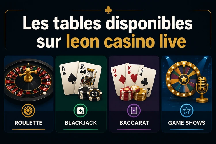 Les tables disponibles sur leon casino live